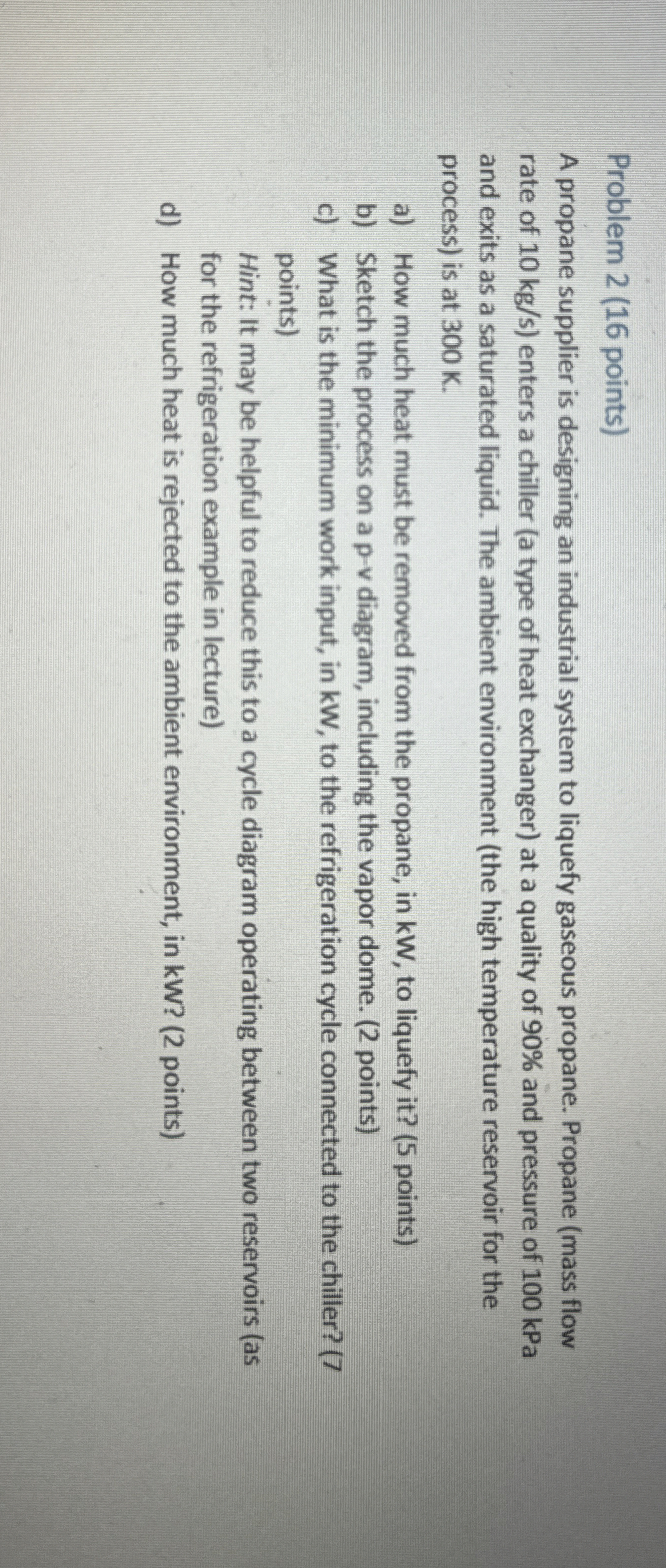 Problem 2 ( 1 6 points ) A propane supplier is