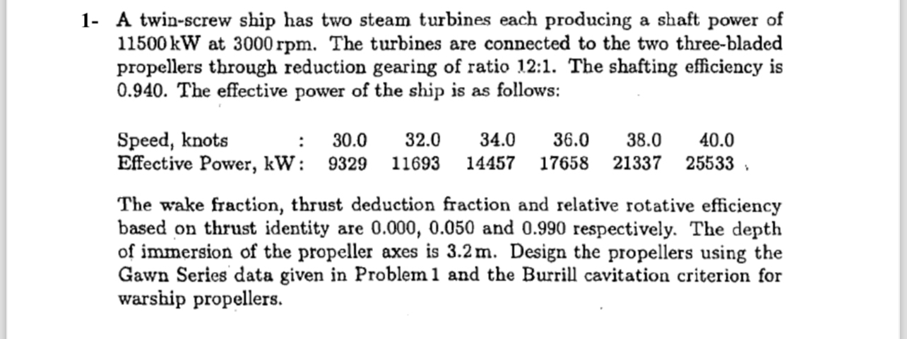 1 - A twin - screw ship has two steam turbines