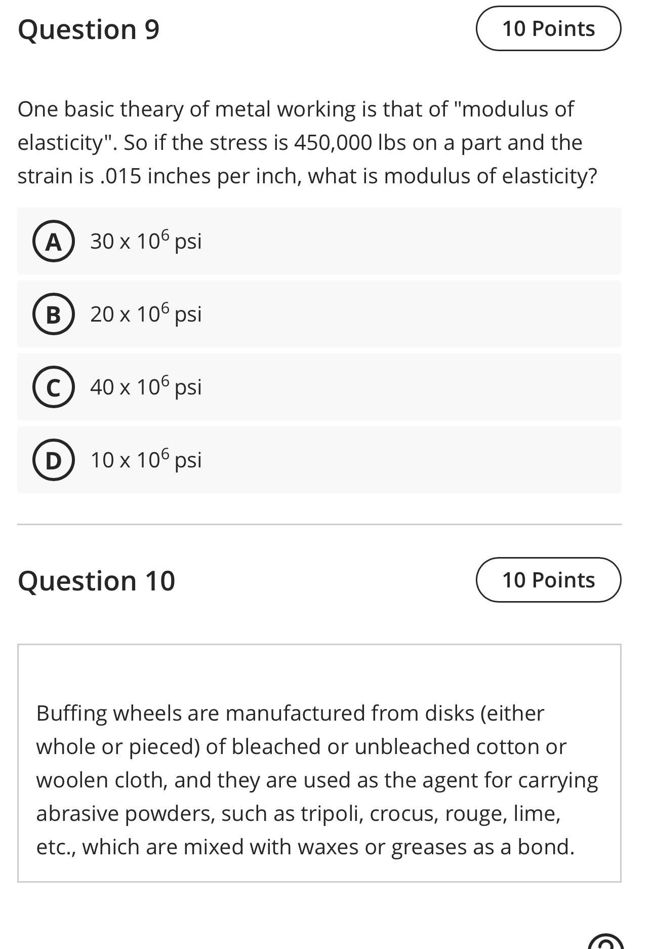 Question 9 One basic theary of metal working is