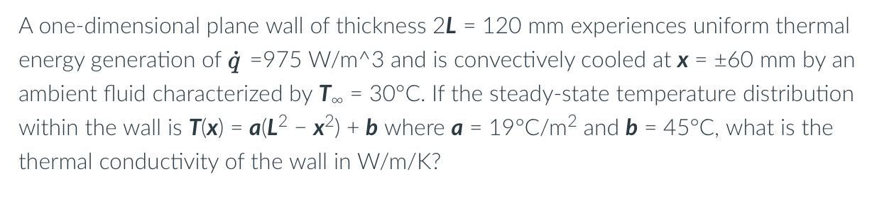 A one - dimensional plane wall of thickness 2 L =