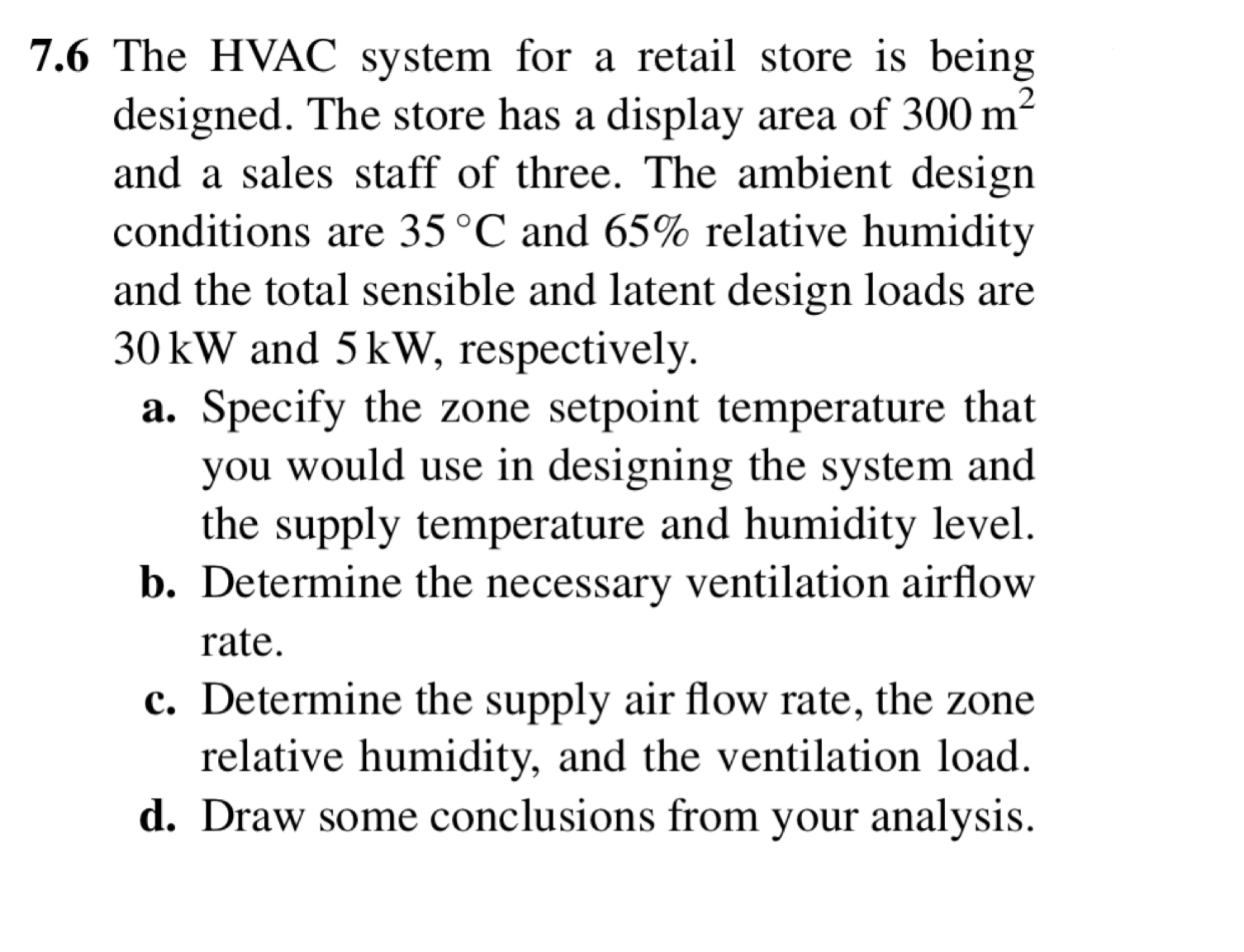 7 . 6 The HVAC system for a retail store is being