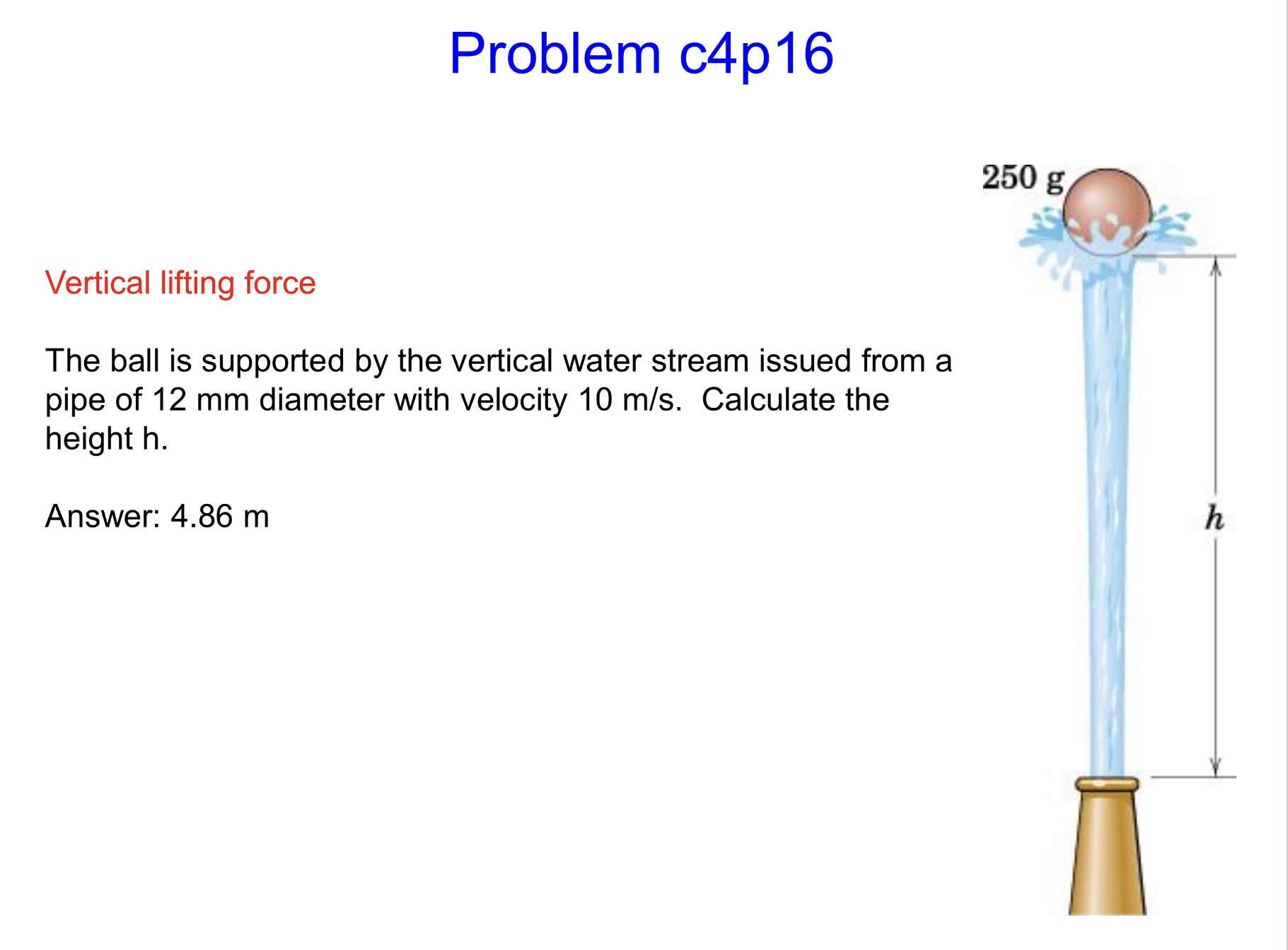 Problem c 4 p 1 6 Vertical lifting force The ball