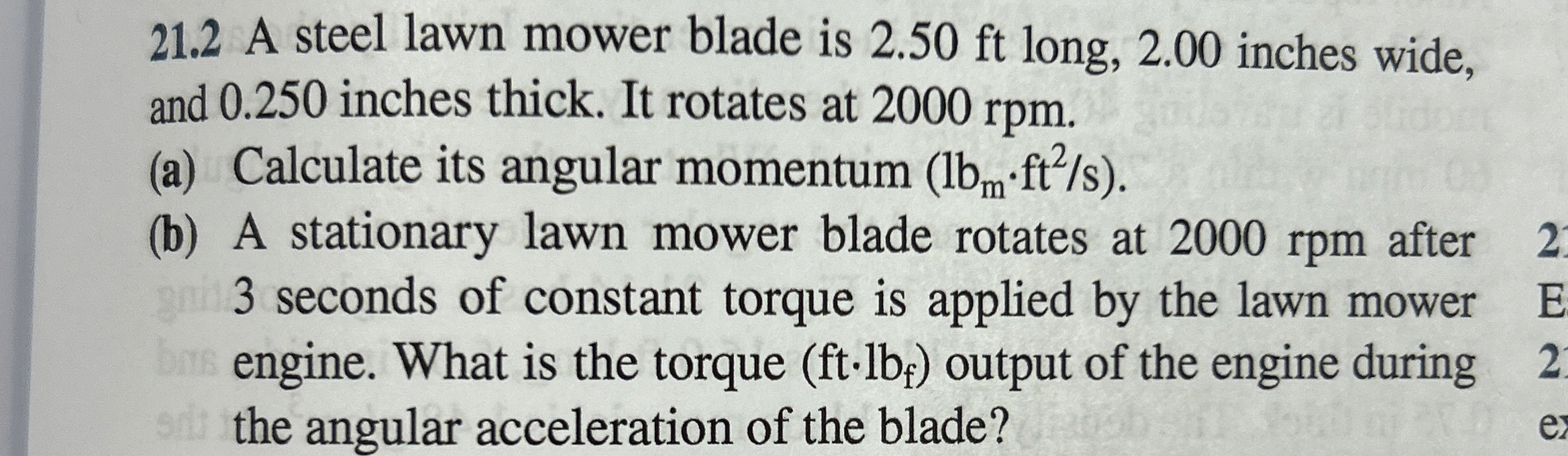 2 1 . 2 A steel lawn mower blade is 2 . 5 0 ft