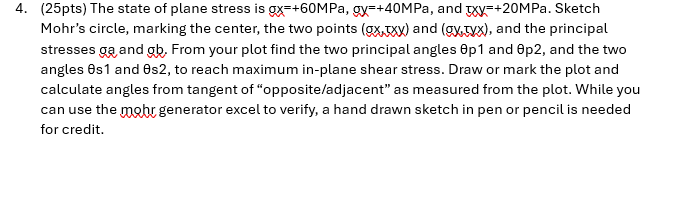 ( 2 5 pts ) The state of plane stress is gx = + 6