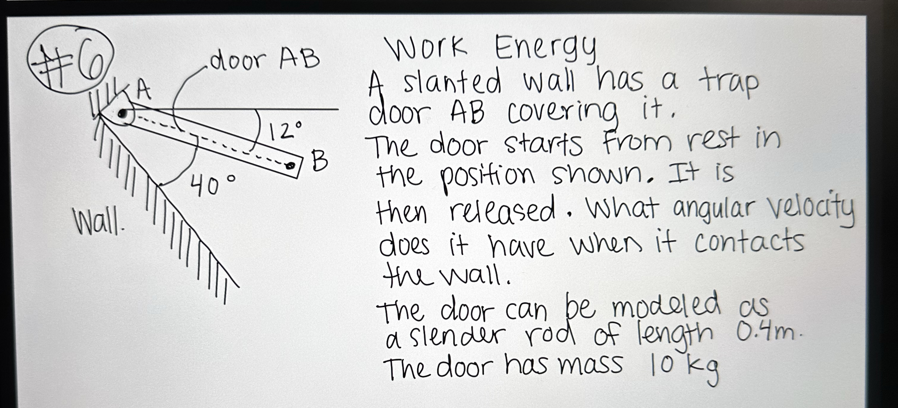 Work Energy A slanted wall has a trap door A B