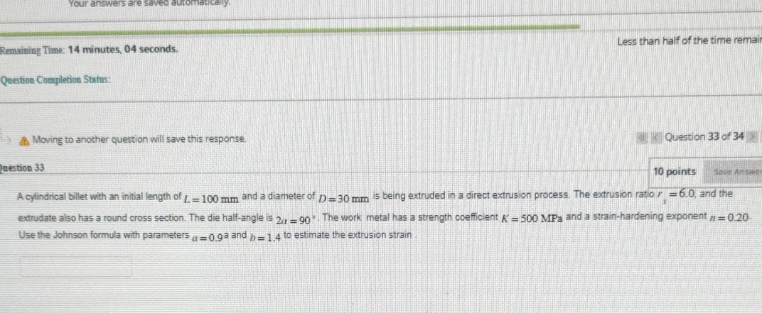 Your answers are saveo automaticaly. Remsining