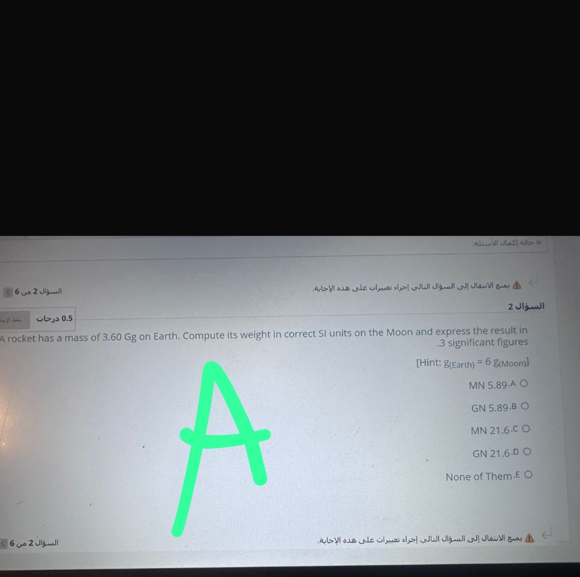 A rocket has a mass of 3 . 6 0 Gg on Earth.