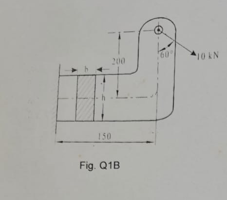 A mild steel bracket shown in figure Q 1 B is