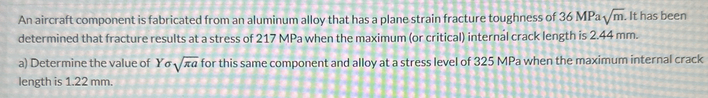 An aircraft component is fabricated from an