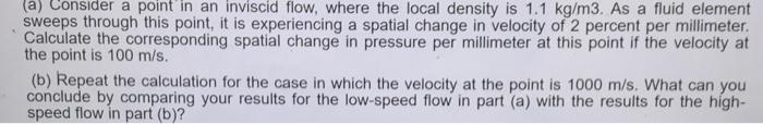 ( a ) Consider a point in an inviscid flow, where