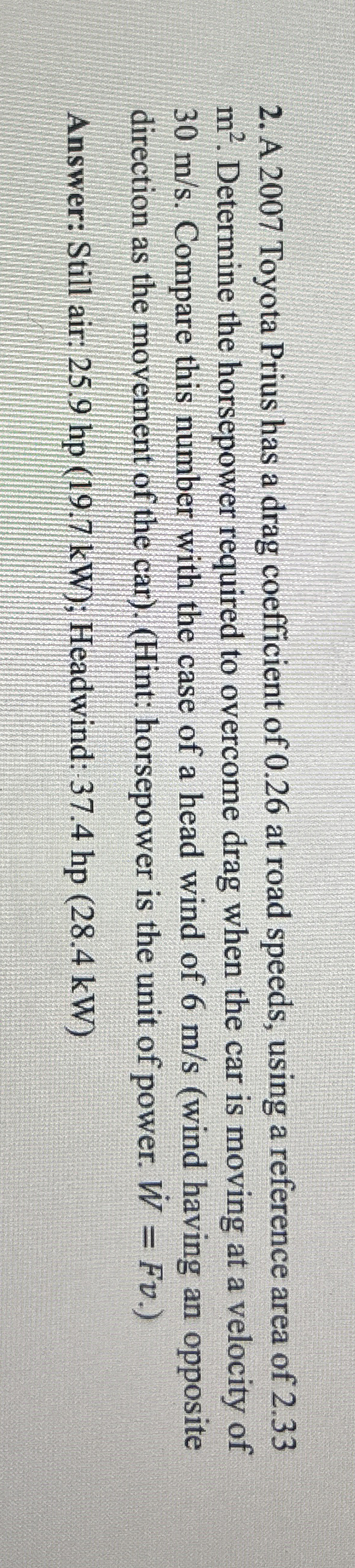 A 2 0 0 7 Toyota Prius has a drag coefficient of