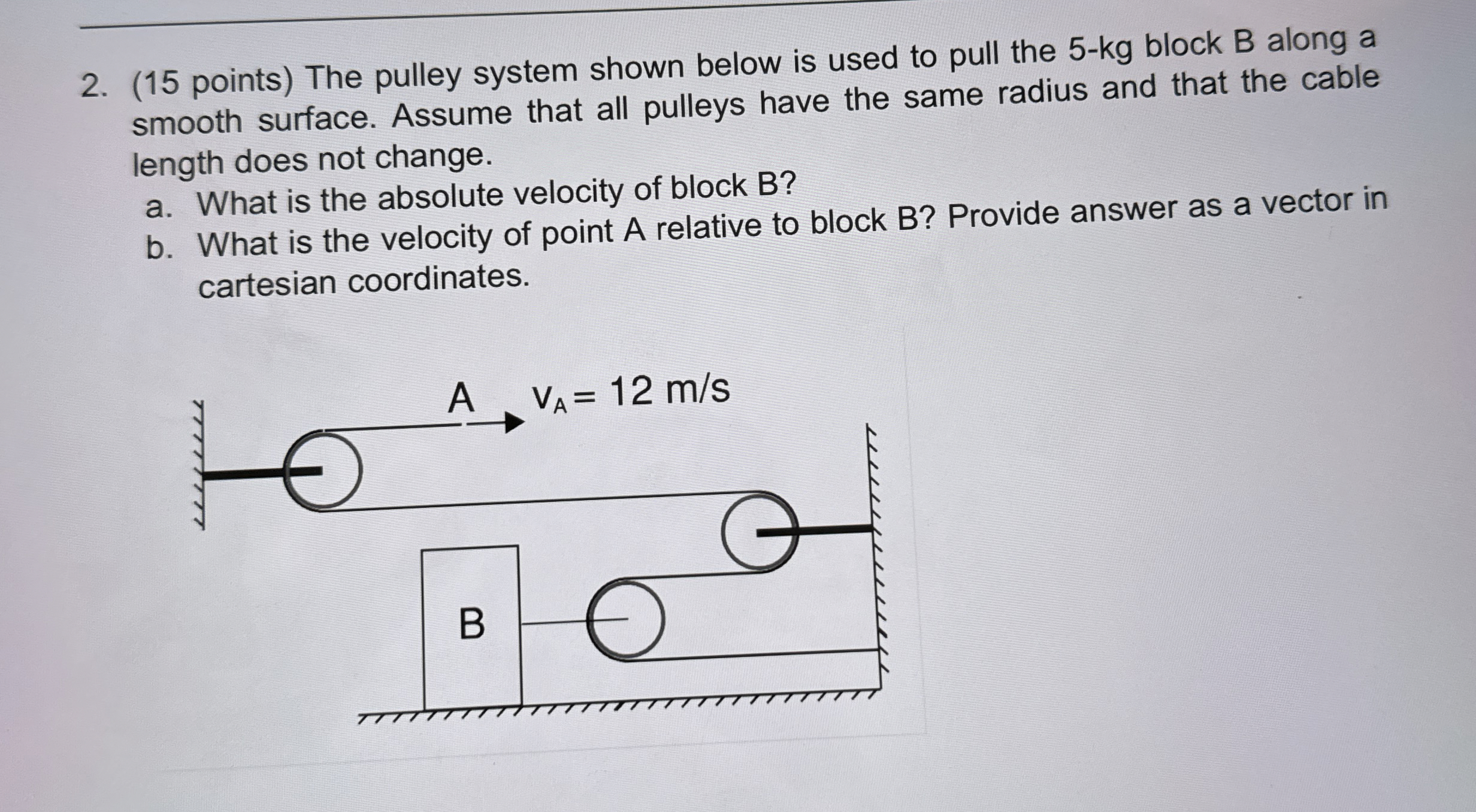 ( 1 5 points ) The pulley system shown below is