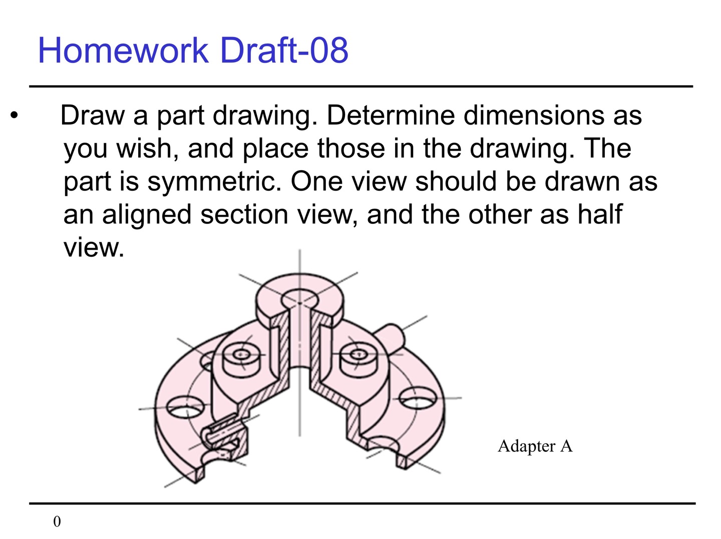 Draw a part drawing. Determine dimensions as you