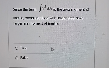 Since the term y 2 d A is the area moment of