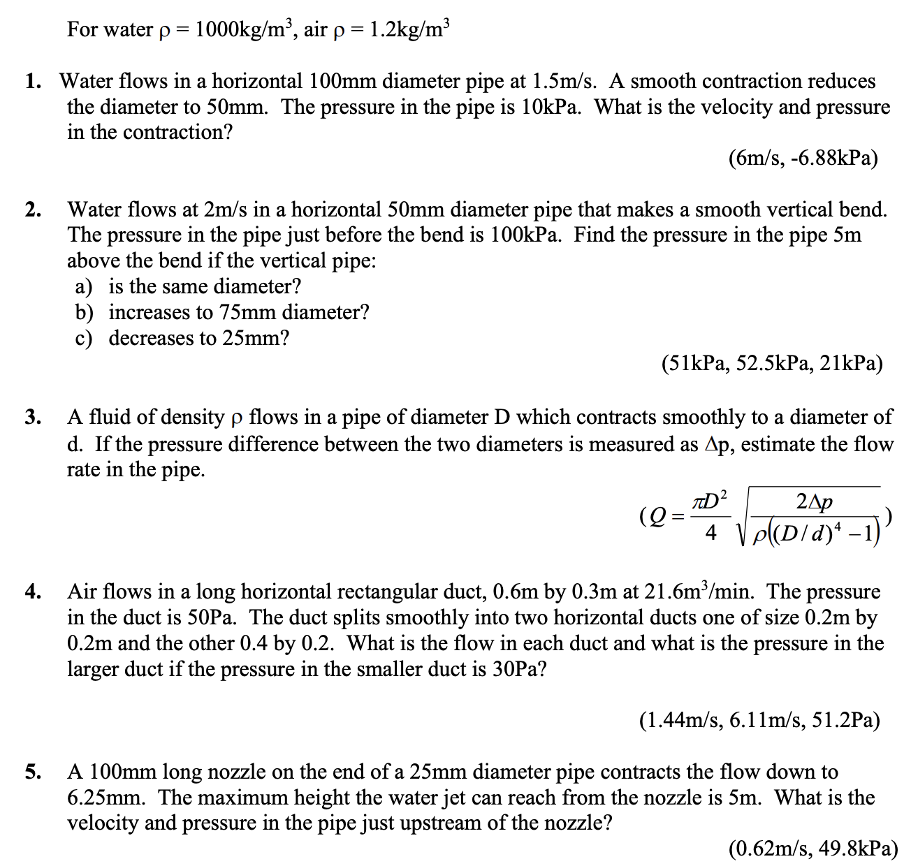 For water = 1 0 0 0 k g m 3 , air = 1 . 2 k g m 3