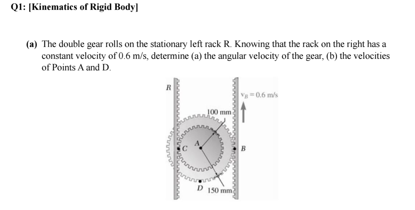 Q 1 : [ Kinematics of Rigid Body ] ( a ) The