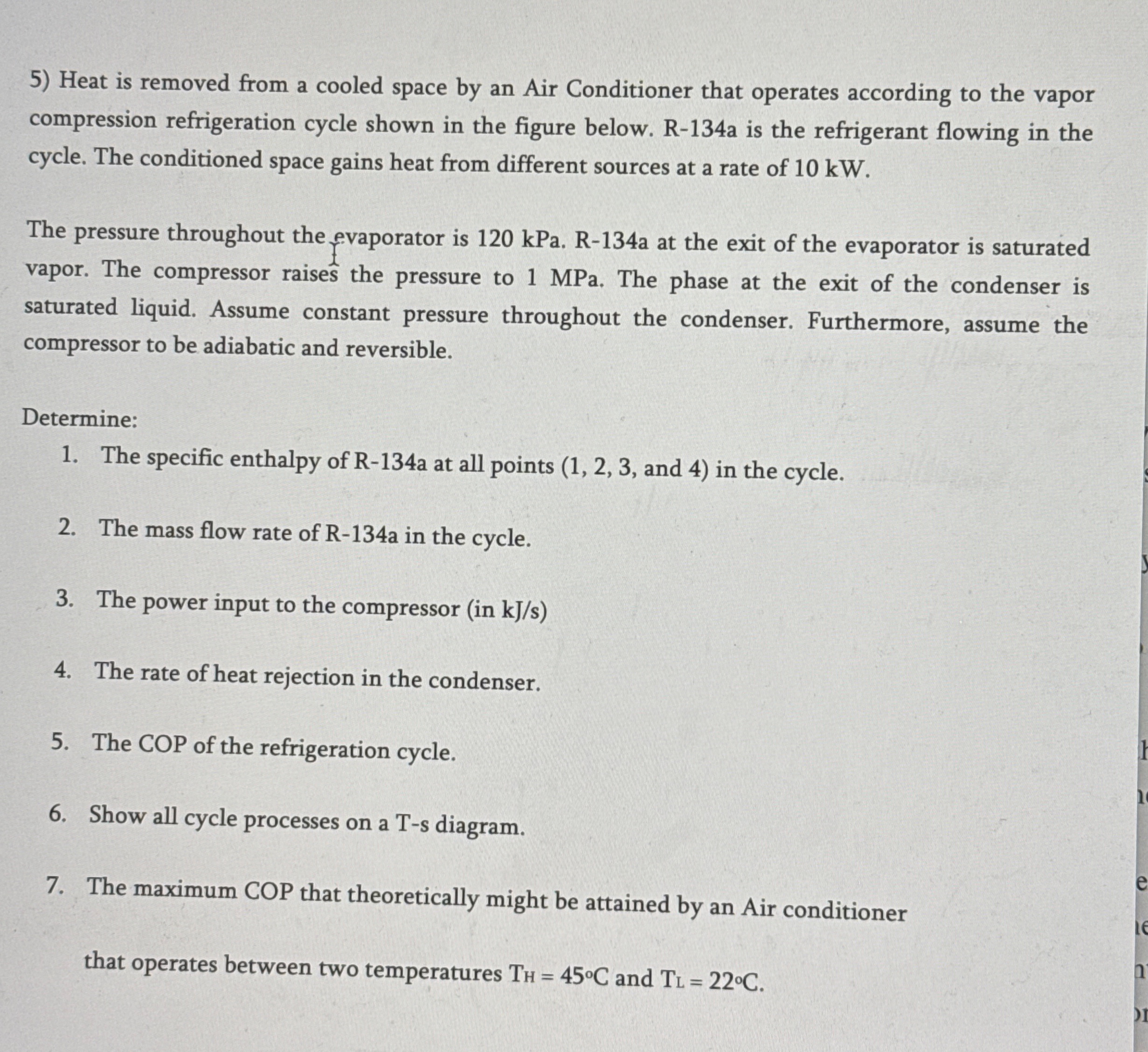 Heat is removed from a cooled space by an Air