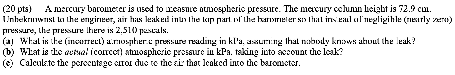 A mercury barometer is used to measure