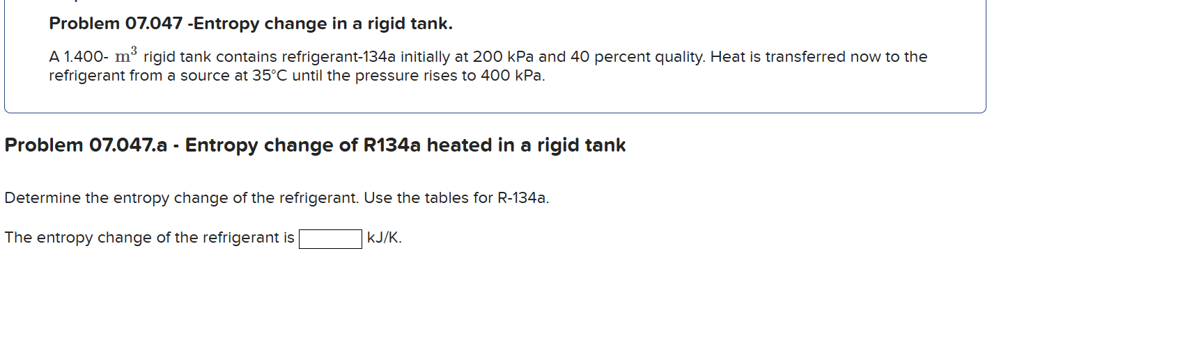 Problem 0 7 . 0 4 7 - Entropy change in a rigid
