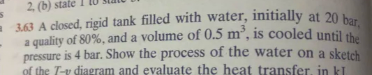 3 . 6 3 A closed, rigid tank filled with water,