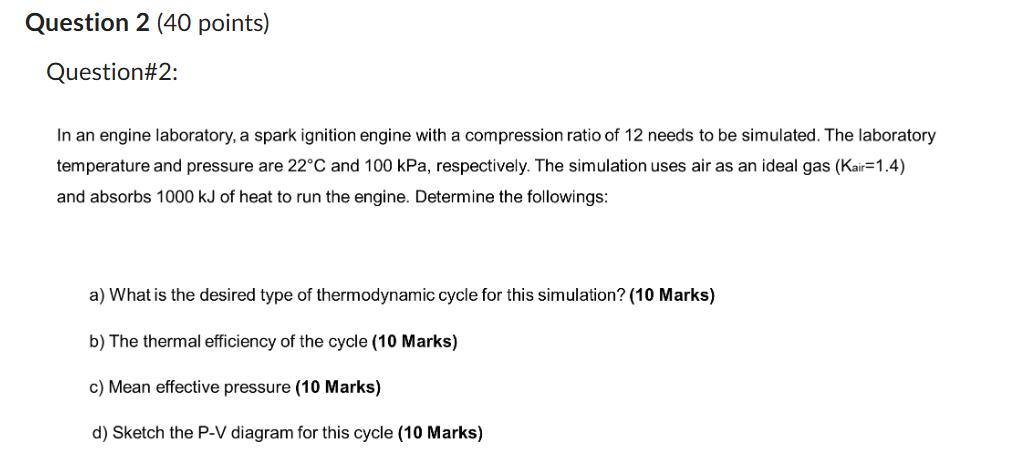 Question \ # 2 : In an engine laboratory, a spark