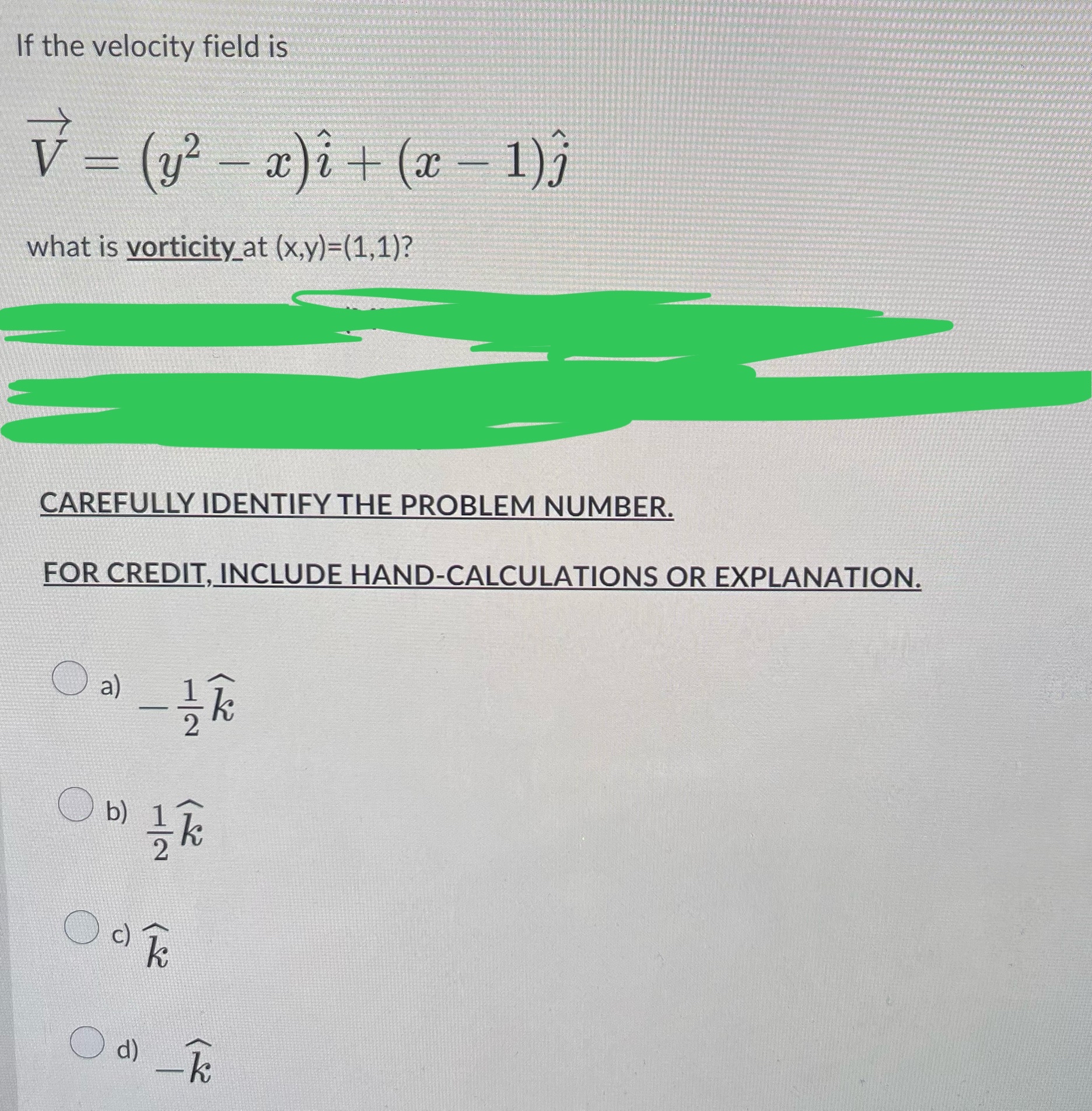If the velocity field is vec ( V ) = ( y 2 - x )