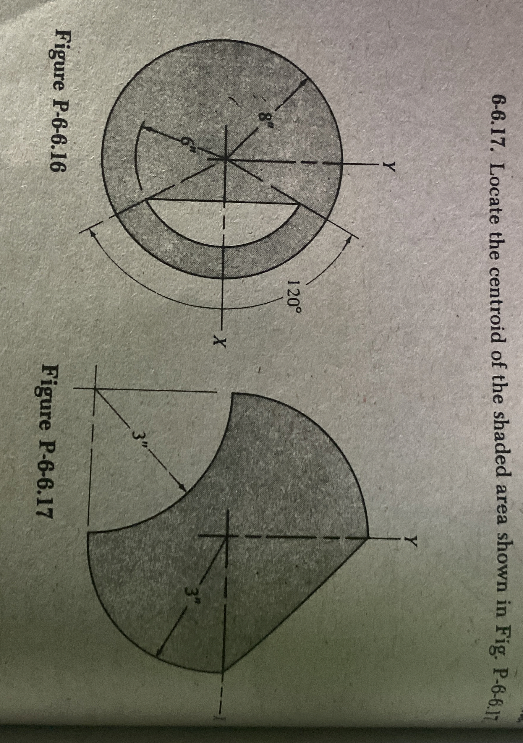 6 - 6 . 1 7 . Locate the centroid of the shaded