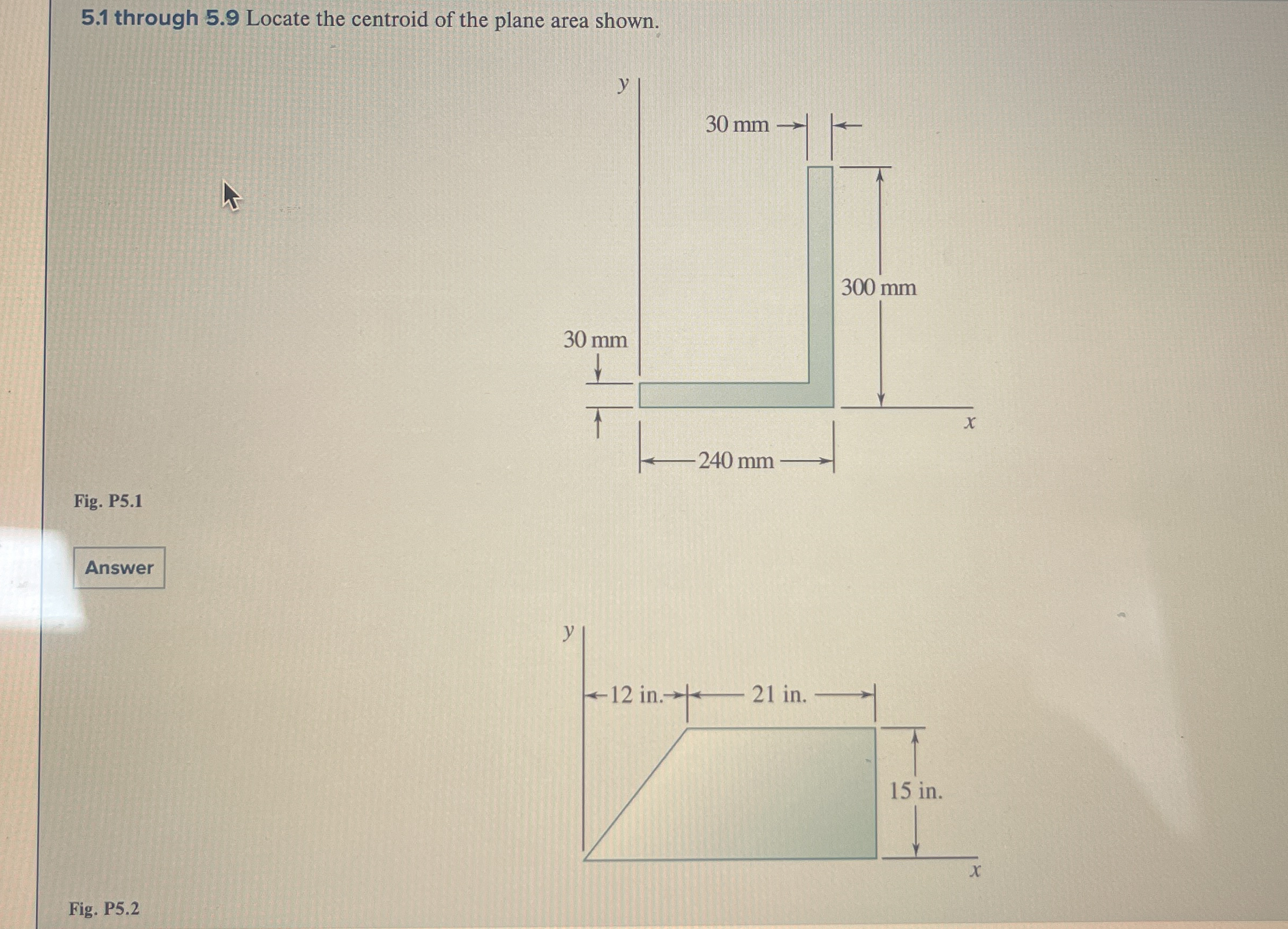 5 . 1 through 5 . 9 Locate the centroid of the