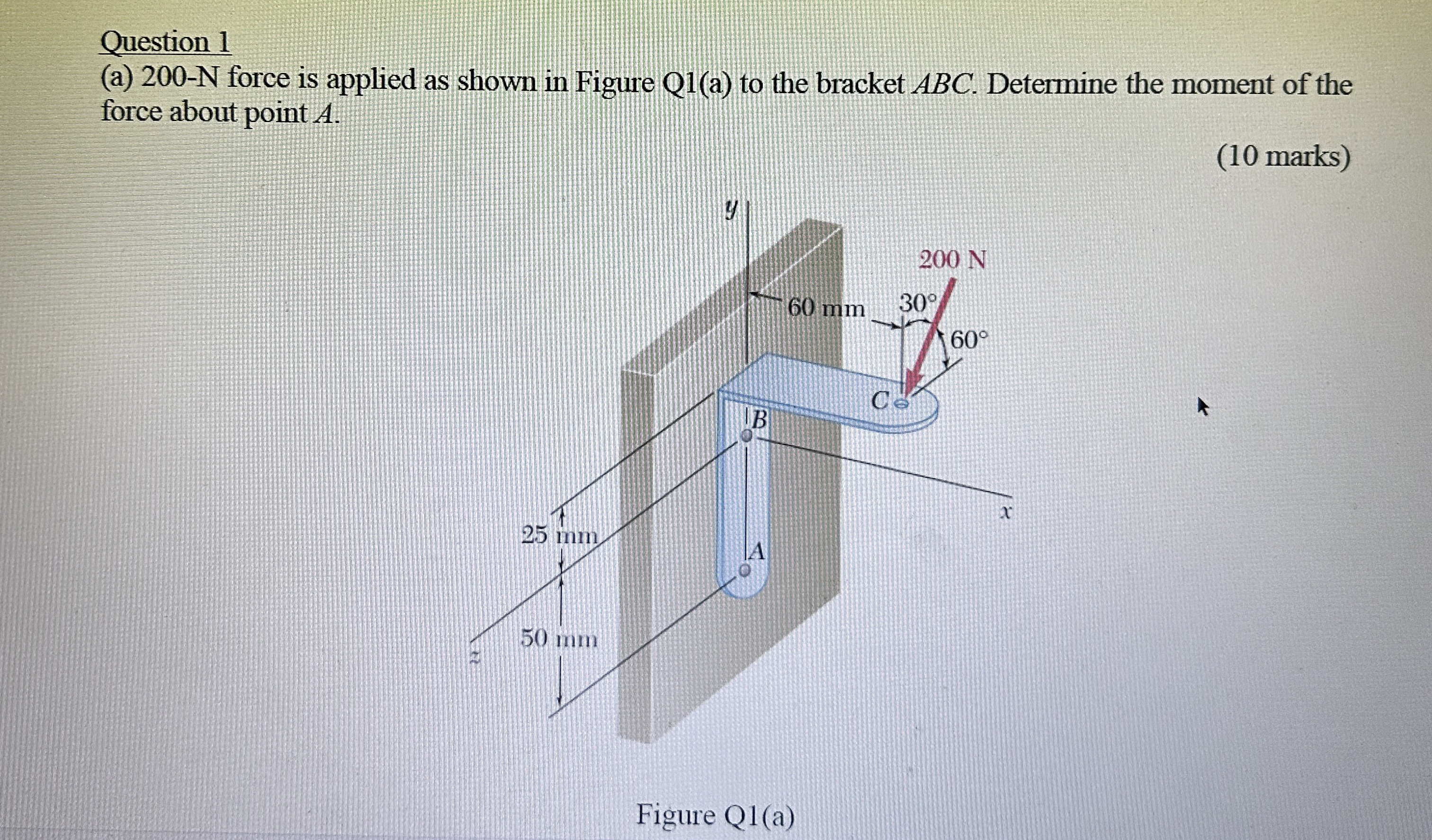 Question 1 ( a ) 2 0 0 - N force is applied as