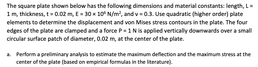 a . Perform a preliminary analysis to estimate