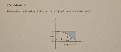 Problem 2 Determine the location of the centroid