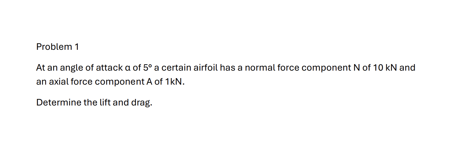 Problem 1 At an angle of attack a of 5 a certain