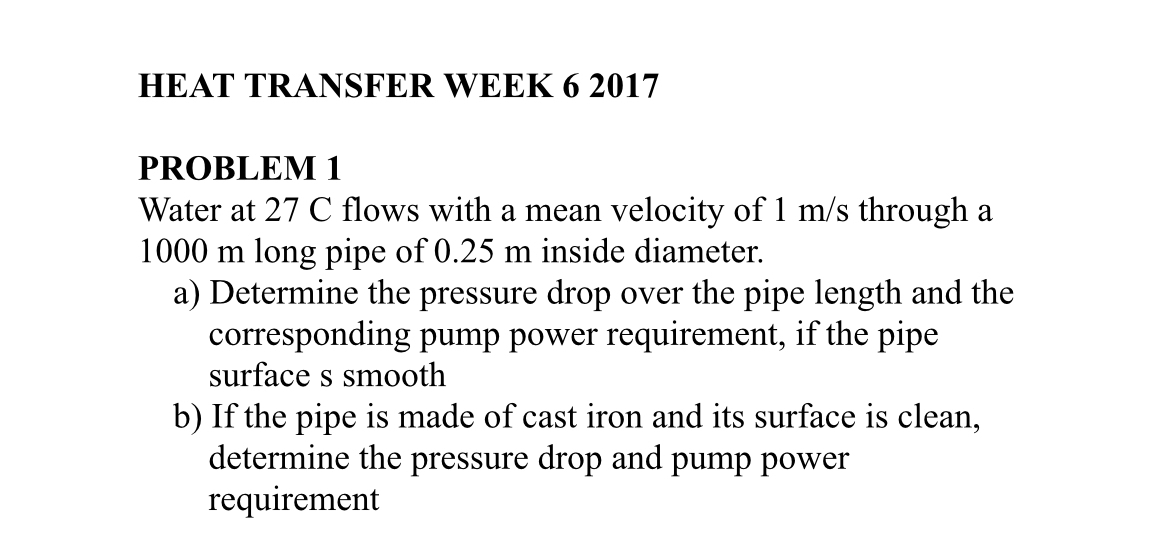 HEAT TRANSFER WEEK 6 2 0 1 7 PROBLEM 1 Water at 2