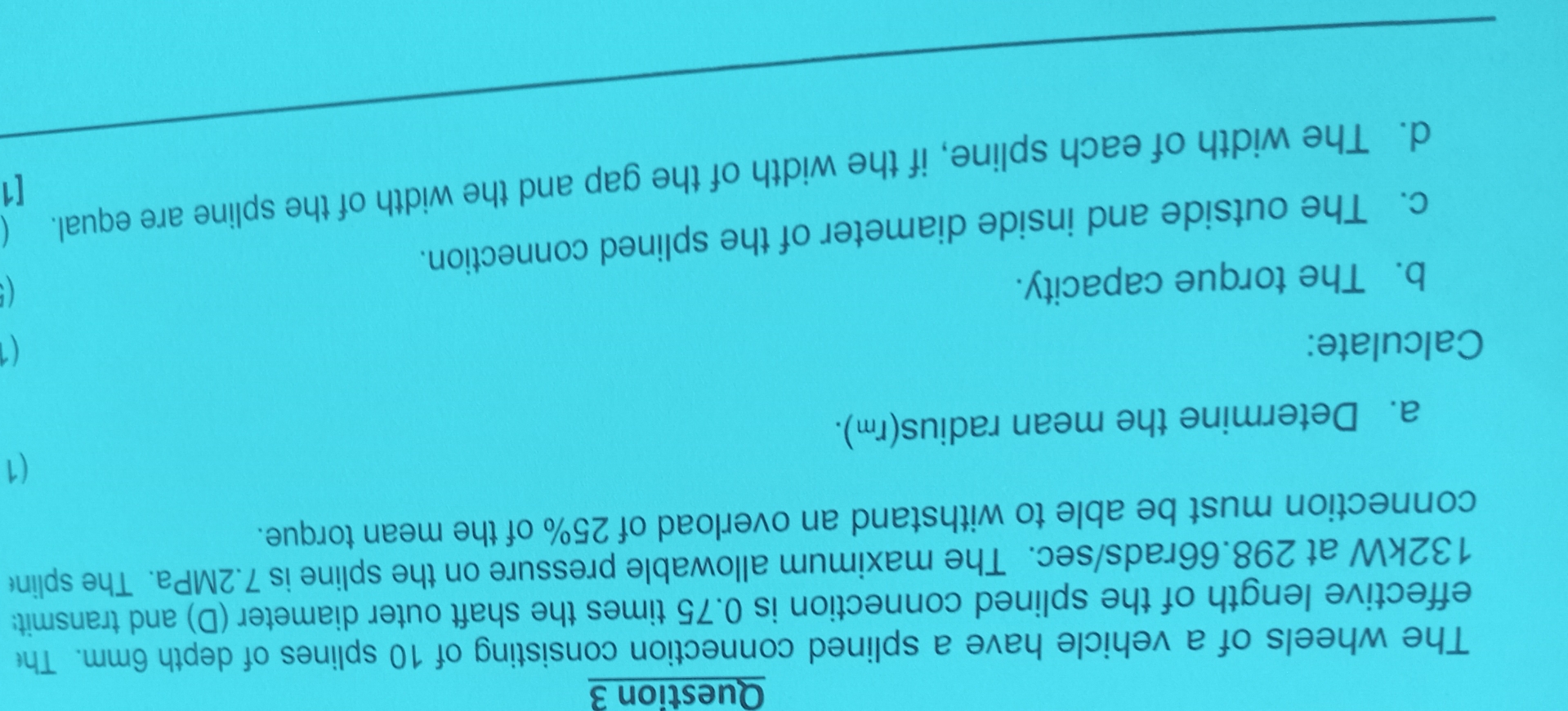 Question 3 The wheels of a vehicle have a splined