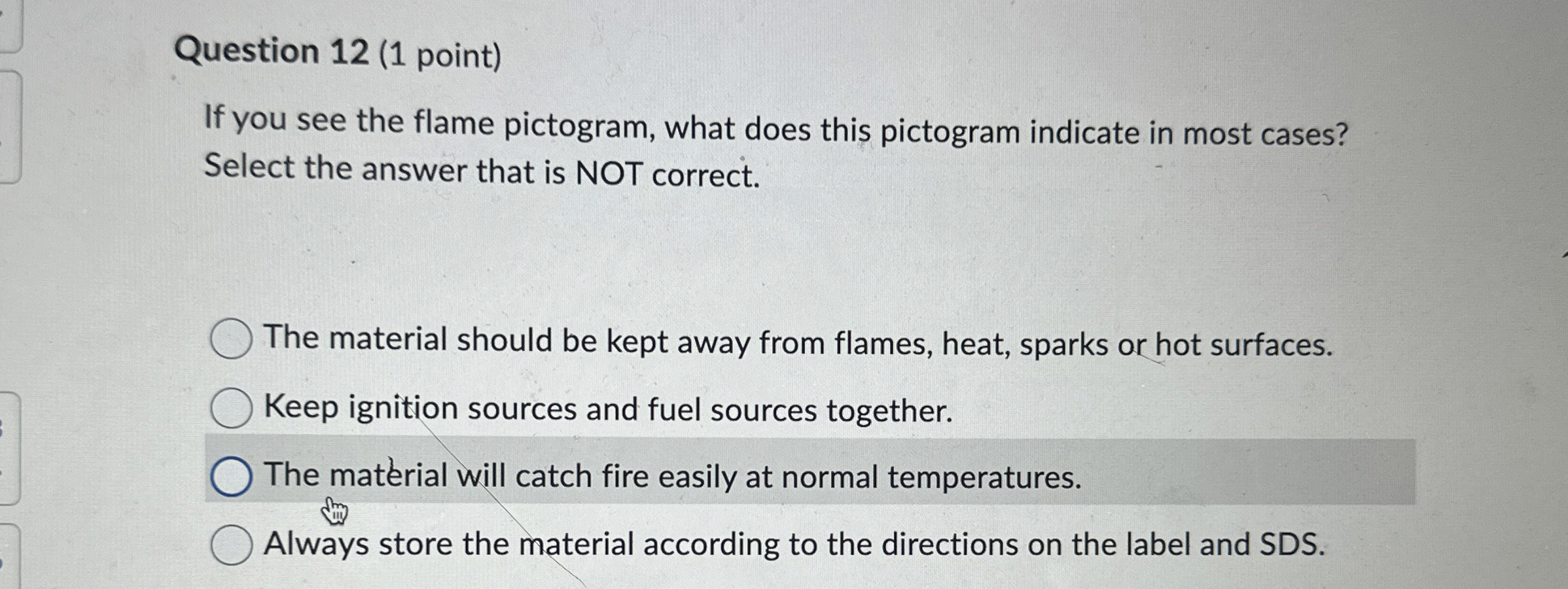 Question 1 2 ( 1 point ) If you see the flame