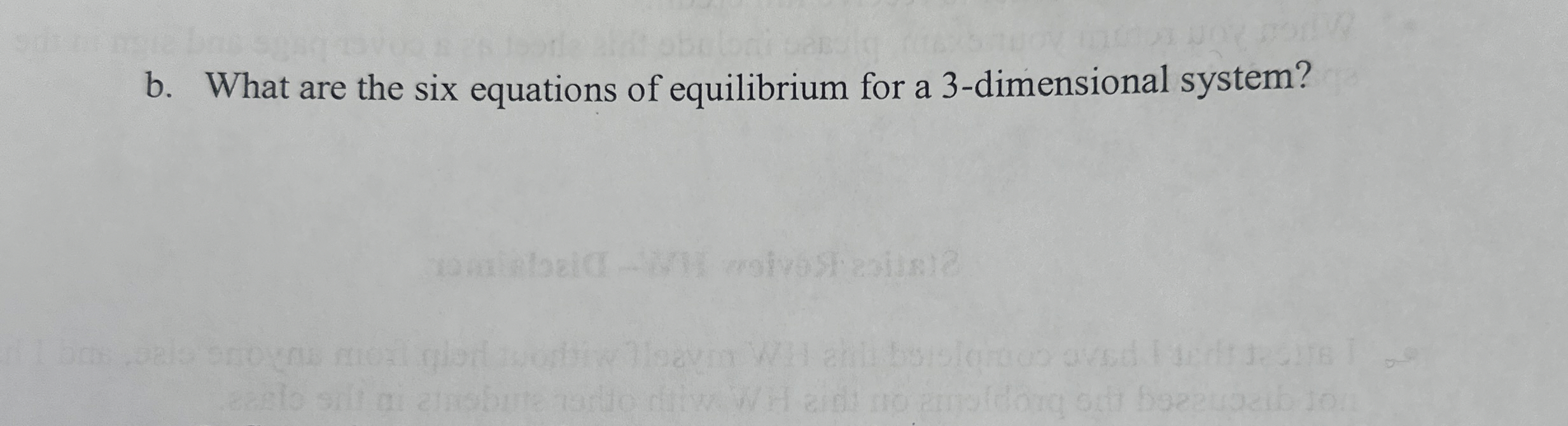 b . What are the six equations of equilibrium for