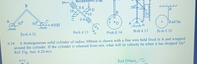 Prob 6 . 1 6 6 . 1 6 A homogeneous solid cylinder
