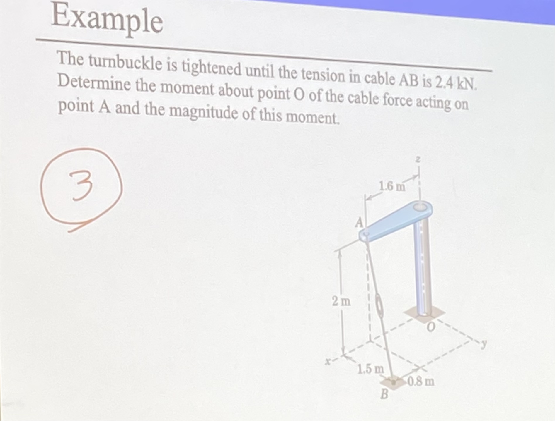 Example The turnbuckle is tightened until the