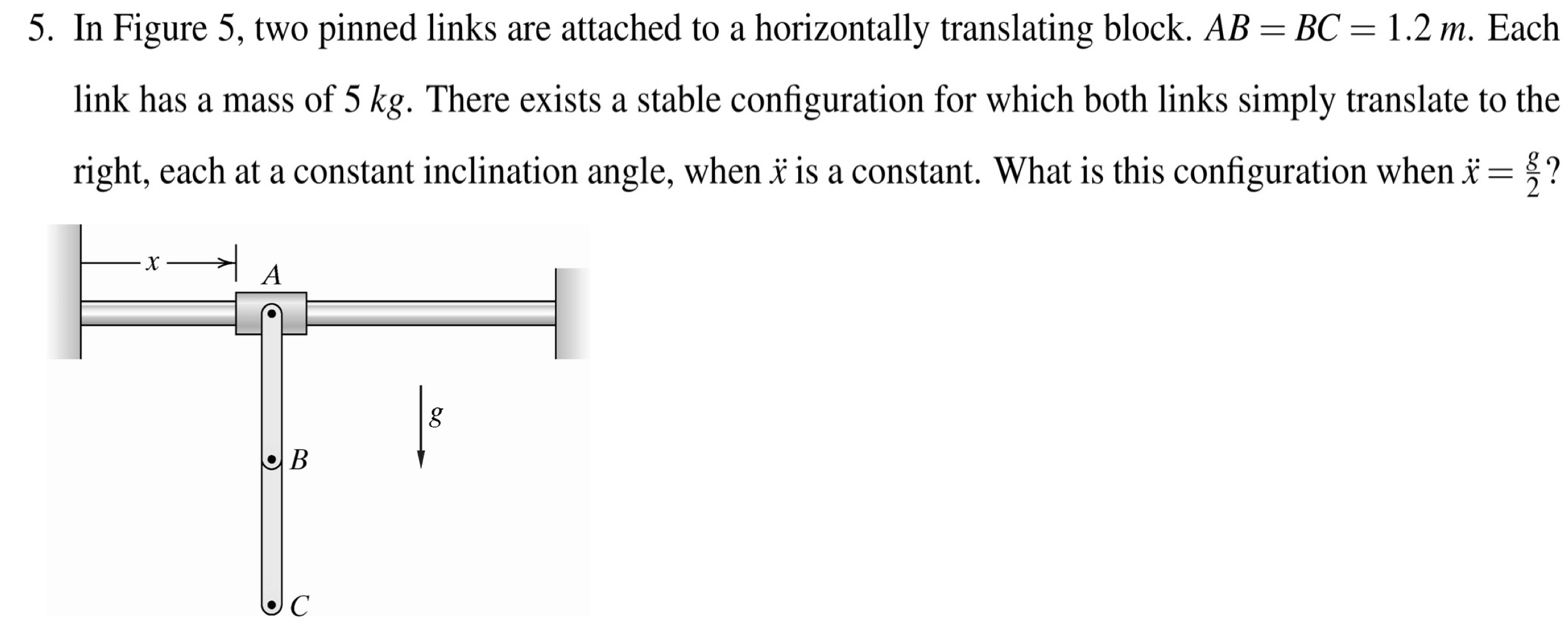 In Figure 5 , two pinned links are attached to a