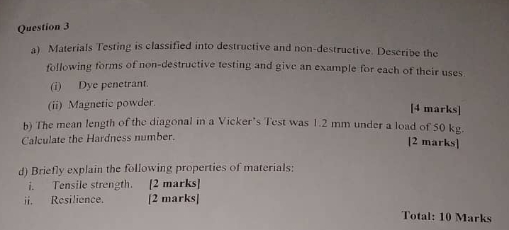Question 3 a ) Materials Testing is classified