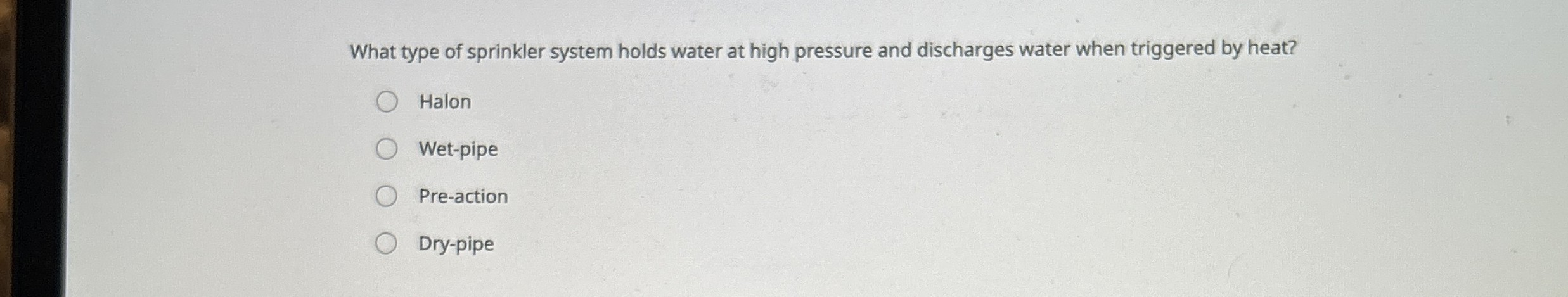 What type of sprinkler system holds water at high