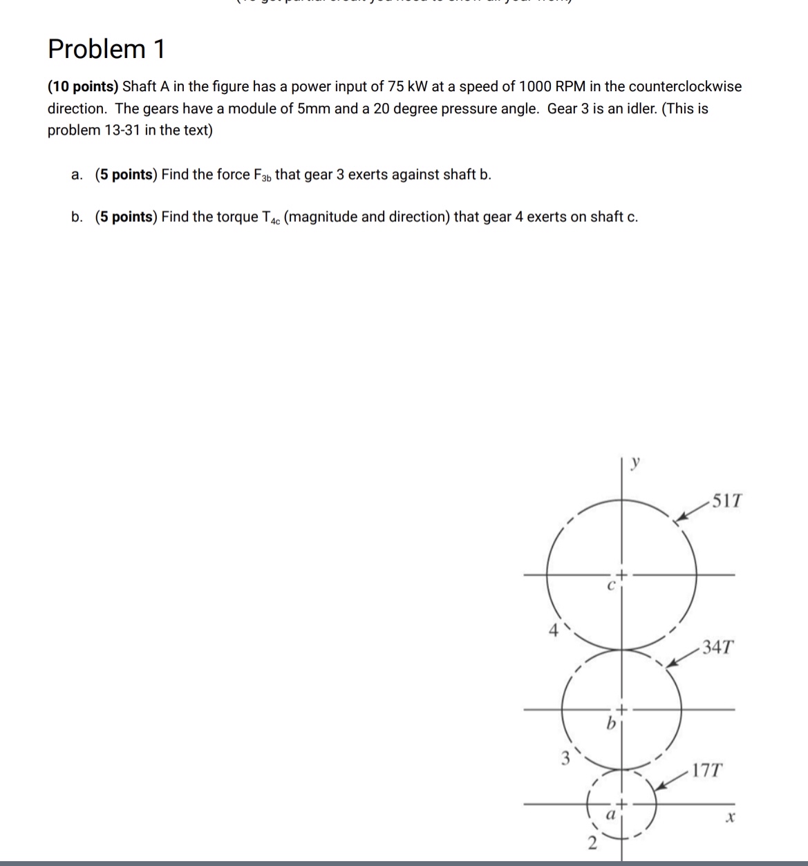 Problem 1 ( 1 0 points ) Shaft A in the figure