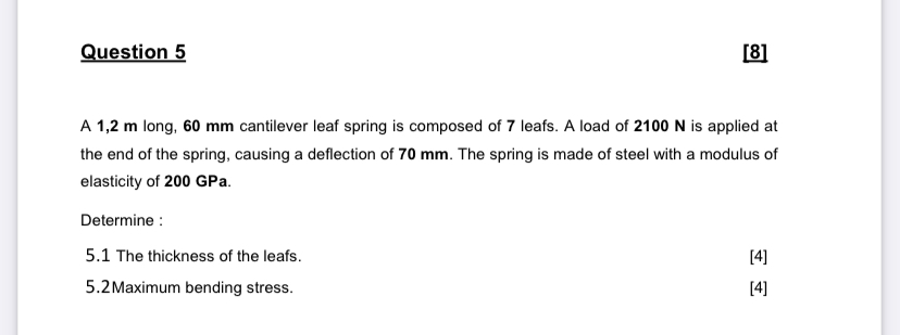 Question 5 A 1 , 2 m long, 6 0 m m cantilever