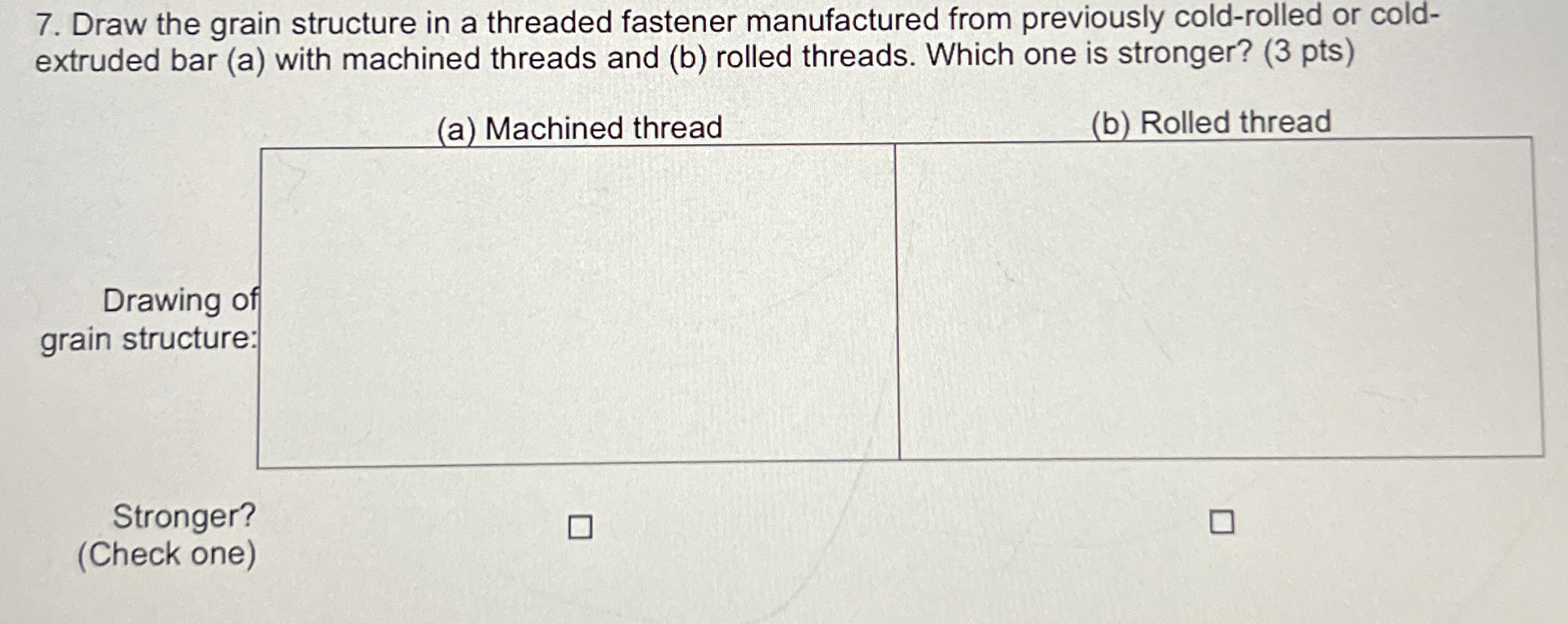 Draw the grain structure in a threaded fastener