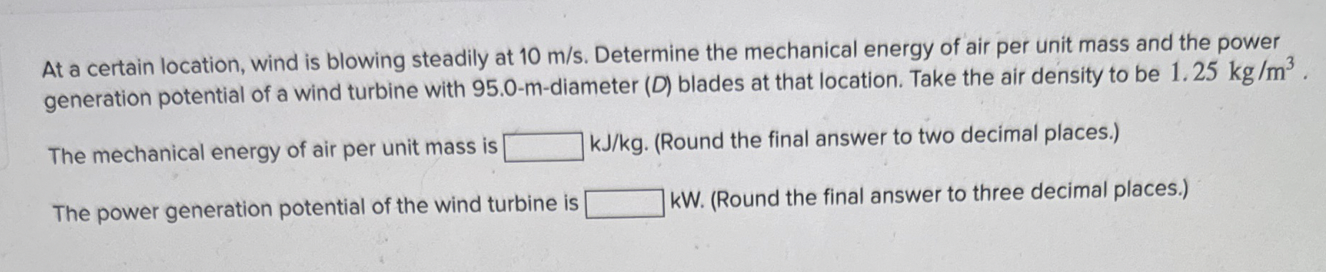 At a certain location, wind is blowing steadily