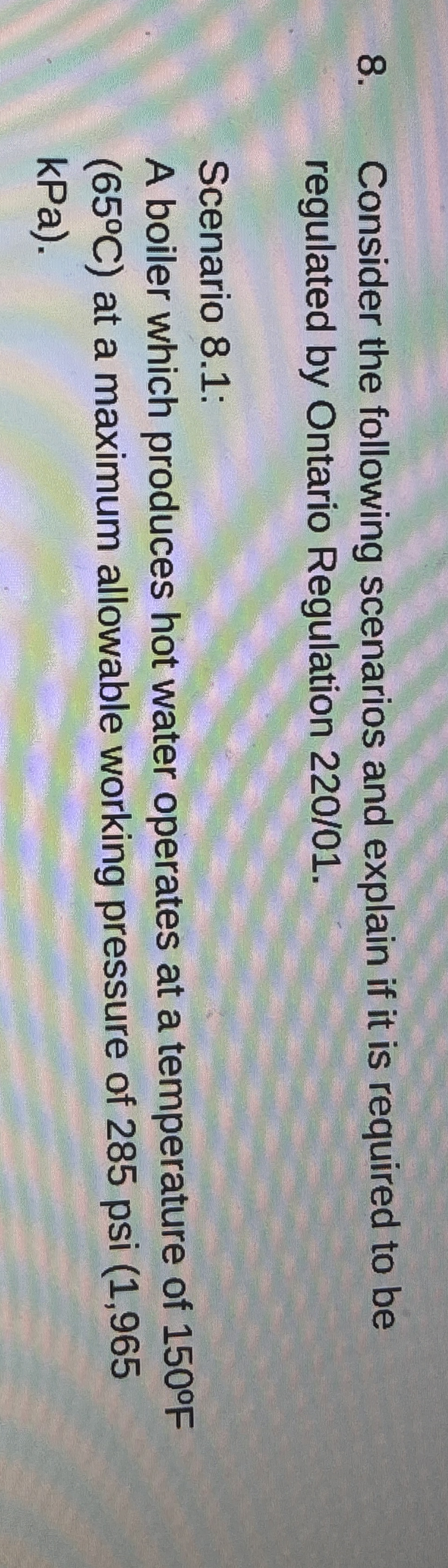 Consider the following scenarios and explain if