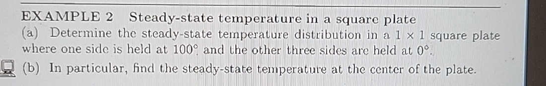 EXAMPLE 2 Steady - state temperature in a square