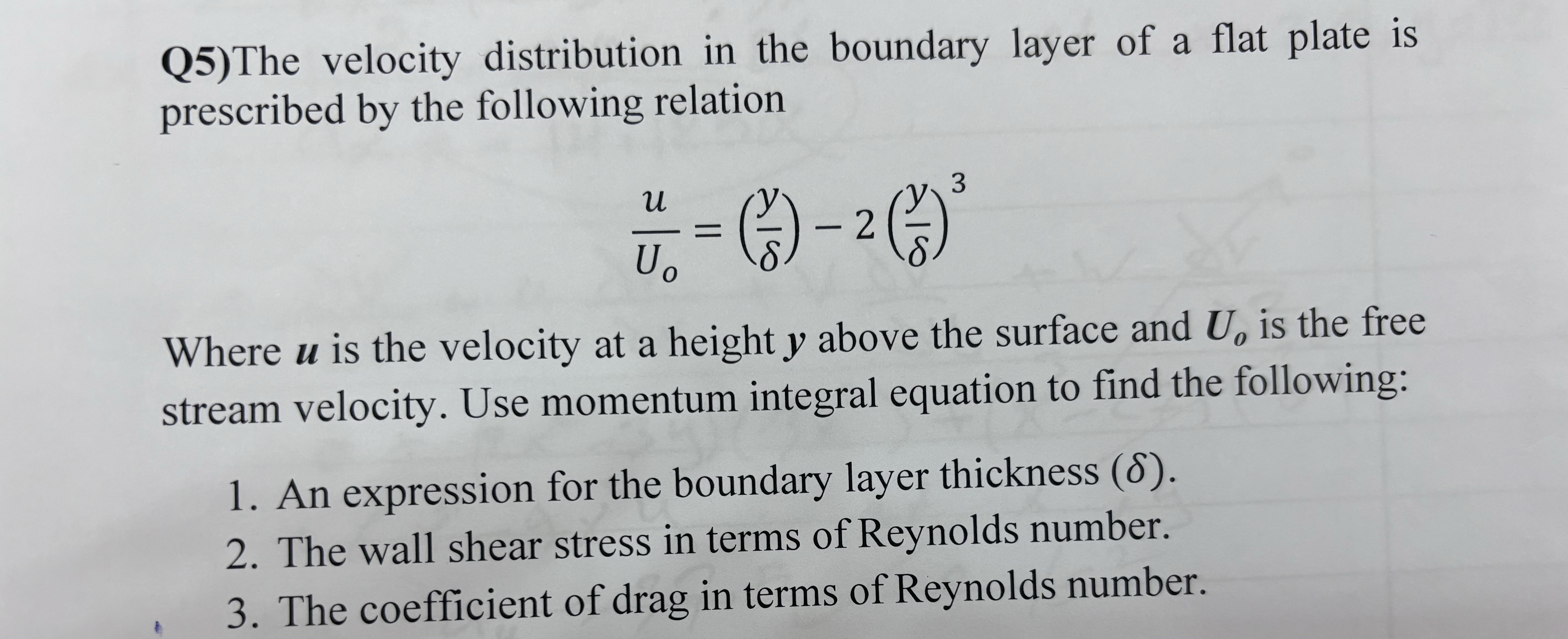 Q 5 ) The velocity distribution in the boundary