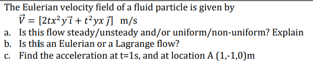 Eulerian velocity field of a fluid particle is