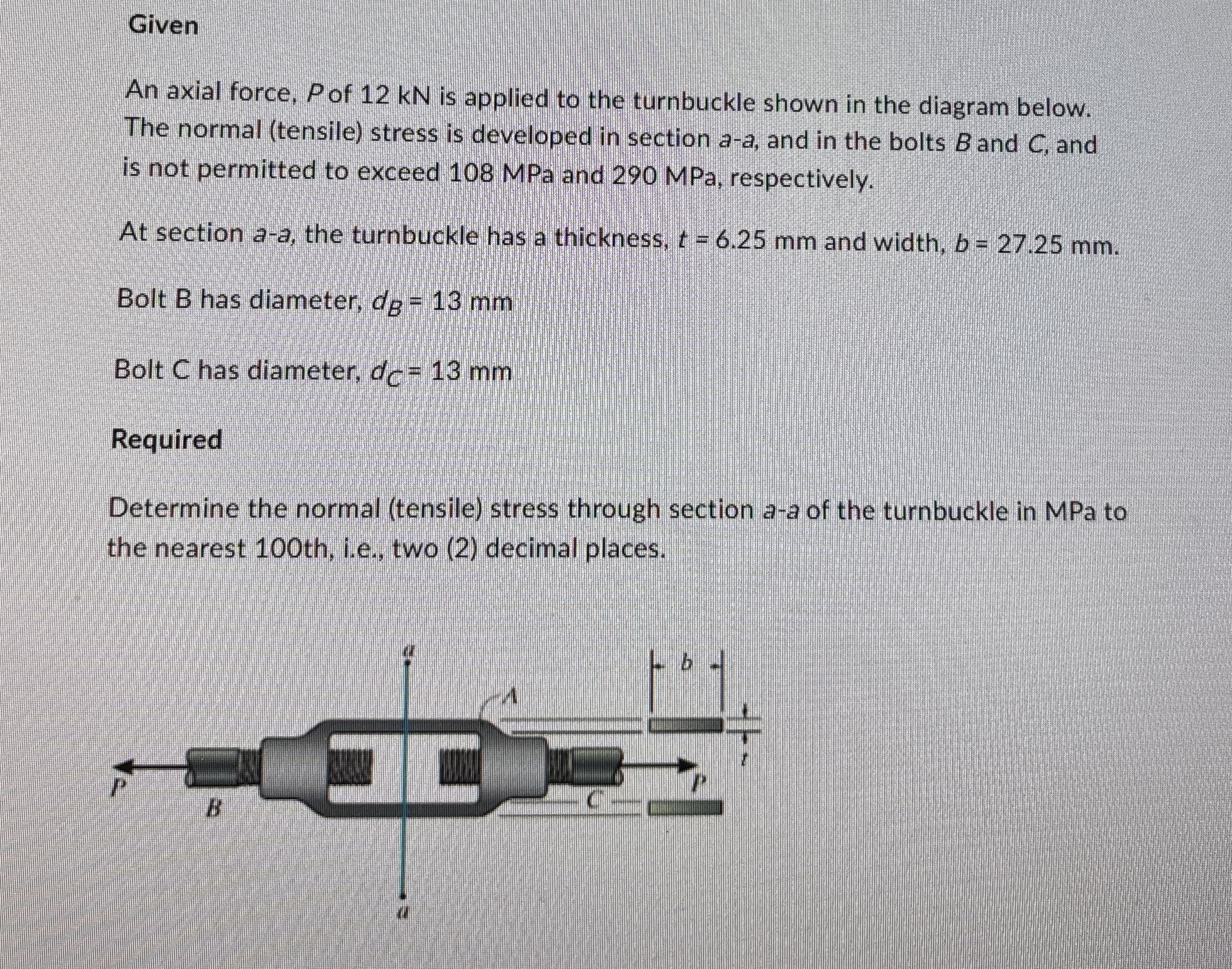 Given An axial force, P of 1 2 kN is applied to